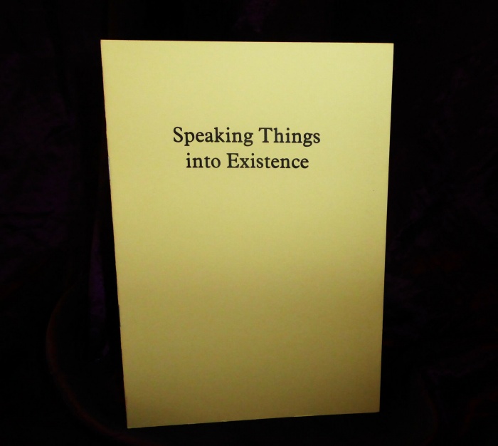 Speaking Things into Existence By James Finbarr